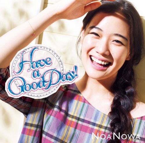 Have a Good Day! [CD] のあのわ; のあのわ