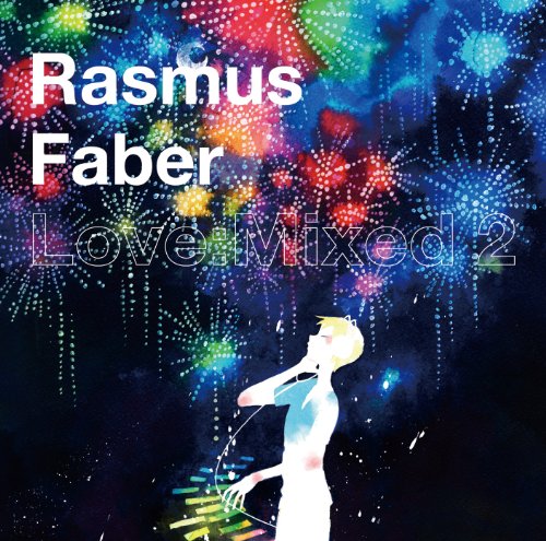 ラスマス・フェイバー ラヴ:ミックスド2 [CD] ラスマス・フェイバー アンドレア・バートリニー マット・キャセリ&ダニー・フリークアゾイド サイクン・シュガスター&アレクサンドラ・プリンス ラスマス・フェイバー&アルフ・タンブル サイクン・シュガスター&ジェイ・セバグ ラスマス・フェイバー トリスタン・ガーナー ラスマス・フェイバー エリック・プライズ ムーニー エイドリアン・デイヴィス; ジェイ・ヴェガス