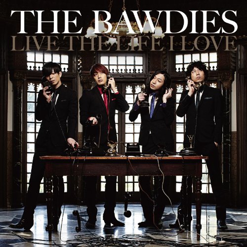 LIVE THE LIFE I LOVE [CD] THE BAWDIES