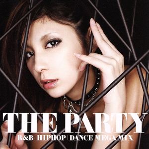ザ・パーリー~R&B/ヒップホップ/ダンス・メガミックス~ [CD] オムニバス アレクサンドラ・スタン ピットブル デヴィッド・ゲッタ リル・ジョン; ブリトニー・スピアーズ