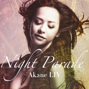 NIGHT PARADE [CD] AKANE LIV miyakei DAICHi zopp Jeff Miyahara KAZSIN Takashi Fukuda; AKANE LIV
