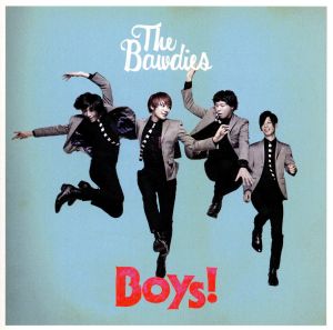 Boys! [CD] THE BAWDIES