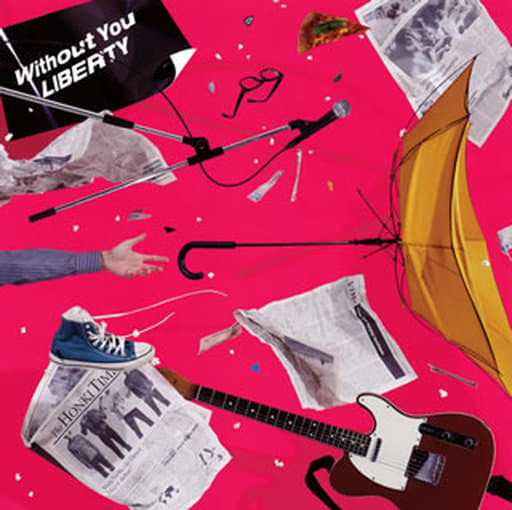 Without You / LIBERTY (通常盤) [CD] 夜の本気ダンス