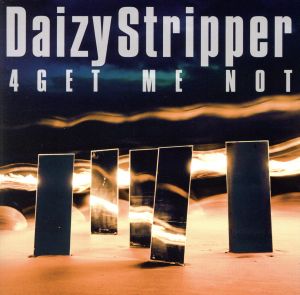 4GET ME NOT (初回限定盤A) [CD] DaizyStripper