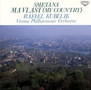 Ma Vlast Rafael (My Countey) Kubelik [CD] スメタナ ラファエル・クーべリック; ウィーン・フィルハーモニー管弦楽団