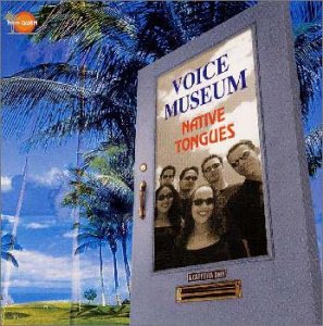 VOICE MUSEUM [CD] ネイティブ・タングス