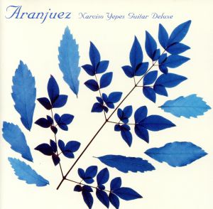 アランフェス協奏曲～ナルシソ・イエペス名曲集 [CD] イエペス(ナルシソ) ソル ヴィラ=ロボス ピポー アルベニス ロドリーゴ タルレガ ラモー スカルラッティ アルヘンタ(アタウルフォ) イエペス(ナルシソ); スペイン国立管弦楽団