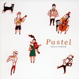 ゼクシィ presents ナチュラル・ウエディング Pastel [CD] 結婚式用 リビケン 松本ノボル 柴田敬一 ザ・芸者ストリングス・カルテット; オグラ