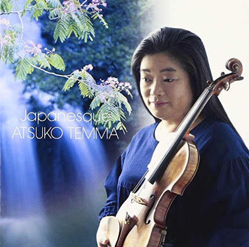 ねむの木の子守歌~TEMMA JAPANESQUE~ [CD] 天満敦子 山田耕筰 いずみたく BEGIN 小林亜星 山本正美 中田喜直 八洲秀章 多忠亮 梁田貞 天満敦子; 吉武雅子