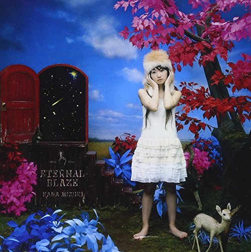 ETERNAL BLAZE [CD] 水樹奈々 水樹奈々 Bee’ 園田凌士 I.N 上松範康 藤間仁; 雅智弥