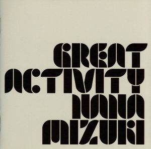 GREAT ACTIVITY - 水樹奈々 [CD] 水樹奈々