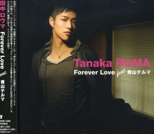 Forever Love feat.青山テルマ [CD] 田中ロウマ 青山テルマ 田中ロウマ U-Key zone 田中ロウマ; 青山テルマ