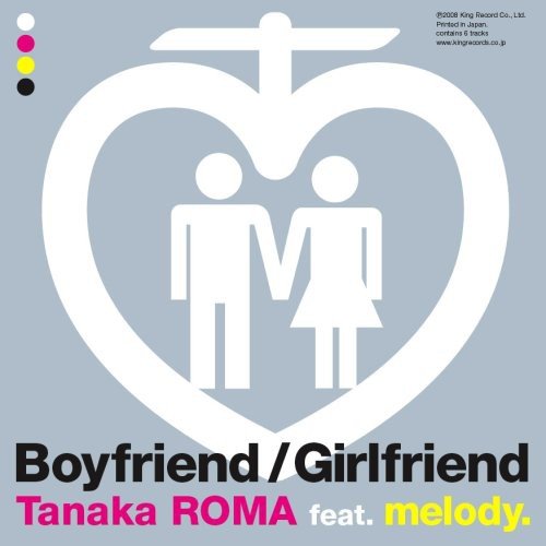 Boyfriend/Girlfriend [CD] 田中ロウマ feat.melody.; 田中ロウマ