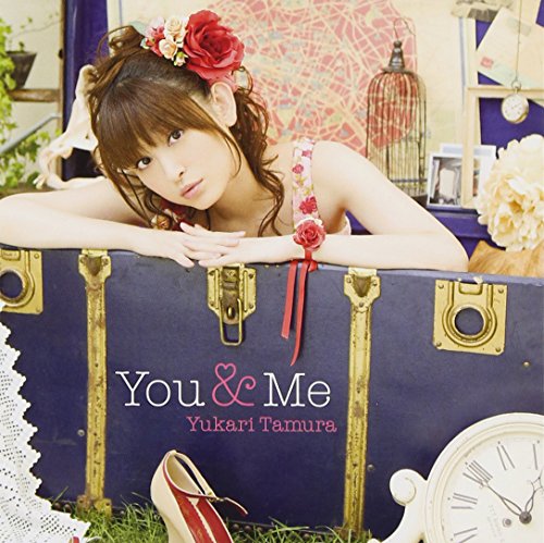 You & Me [CD] 田村ゆかり