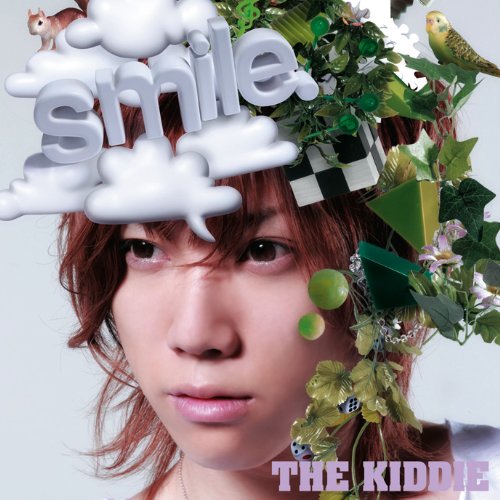 smile. [CD] THE KIDDIE