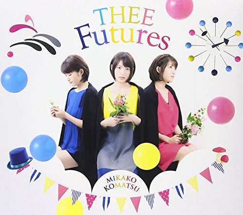 THEE Futures [CD] 小松未可子