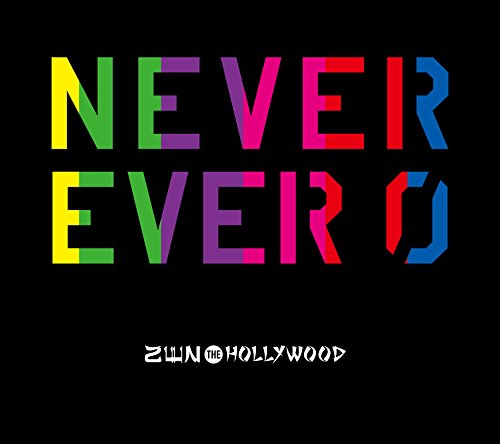 NEVER EVER 0(初回限定盤) [CD] ZEN THE HOLLYWOOD 橋口いくよ; 佐伯高志
