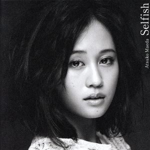 Selfish [CD] 前田敦子