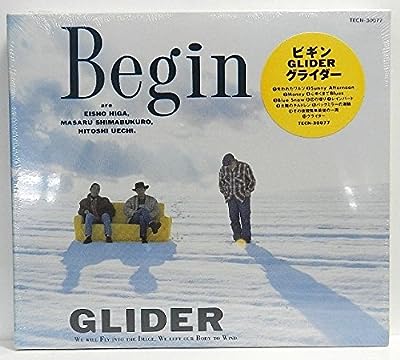 GLIDER(グライダー) [CD] BEGIN 松井五郎 川村真澄 真名杏樹 BEGIN 山田直毅 松本晃彦; 白井良明
