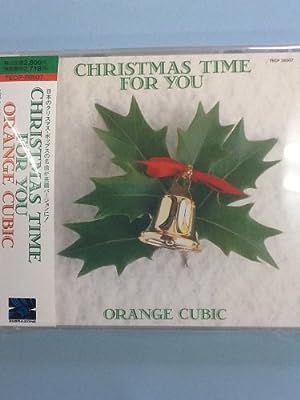 クリスマスタイム・フォー・ユー [CD] Orange Cubic; オレンジ・キュービック
