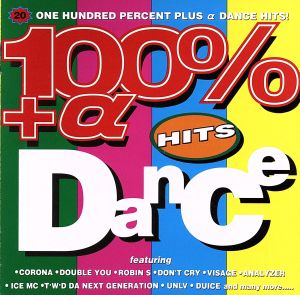 100%+αダンス・ヒッツ [CD] オムニバス T.W.D DA ネクスト・ジェネレーション UNLV デュース タッグ・チーム M.C.ジュース H-TOWN ズールー・キング 95サウス ゲーロー・D; 2ライブ・クルー