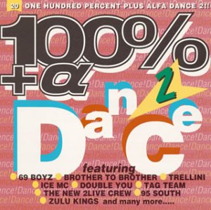 100%+α ダンス(2) [CD] オムニバス ラブ・フォー・セール トム・ウィルソン ロボジック ブラザー・トゥ・ブラザー タッグ・チーム 2ライブ・クルー デュース 95サウス ルーク; 69 BOYZ