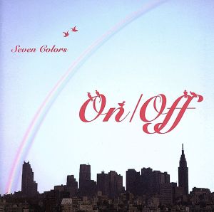ON/OFF [CD] オムニバス 麗奈 因幡由紀 恒川恵美 絹子 Hanah 宏実 高木奏子 徳永英明 松本一起; 藤井フミヤ
