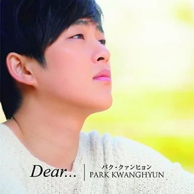 Dear...(DVD付) [CD] パク・クァンヒョン 山田ひろし Castella 中村公輔 Lee Kyung Sub Jung Tae Yu; パク・クァンヒョン