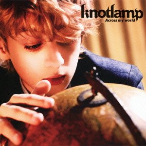 Across my world [CD] knotlamp
