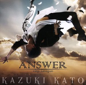 Answer(TYPE A) [CD] 加藤和樹