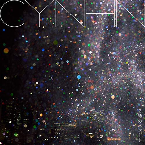 2時のパレード(初回限定盤) [CD] CYNHN