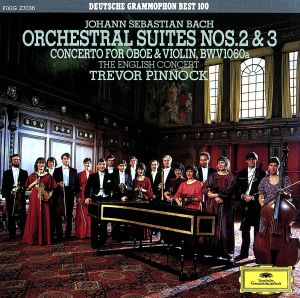 Orchestral Suites Nos.2 & 3， Etc. / The English Concert / Pinnock [CD]