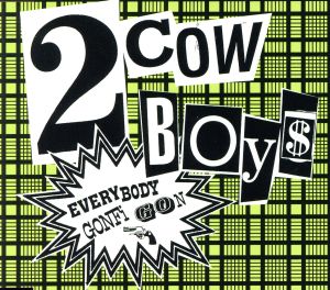 エブリバディ・ゴンフィ・ゴン [CD] 2カウボーイズ