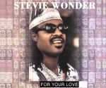 フォー・ユア・ラヴ [CD] スティービー・ワンダー; スティービー・ワンダー