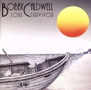 ソウル・サヴァイヴァー - ボビー・コールドウェル [CD] ボビー・コールドウェル