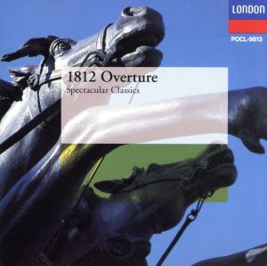 1812年～スペクタクル・クラシック [CD] オムニバス(クラシック) ブライトン・フェスティバル合唱団 ローマ聖チェチーリア音楽院合唱団 R.シュトラウス チャイコフスキー クリーヴランド管弦楽団 シカゴ交響楽団 モントリオール交響楽団 ロンドン交響楽団 ロスアンジェルス・フィルハーモニー管弦楽団; デトロイト交響楽団