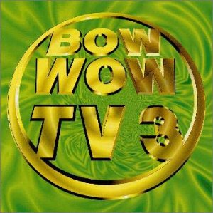 BOW WOW TV(3) [CD] オムニバス スピーカー アストラッド・ジルベルト モンキーズ ブレッド ドゥービー・ブラザーズ MR.BIG マイケル・ジャクソン 反町隆史 with リッチー・サンボラ; オール・セインツ