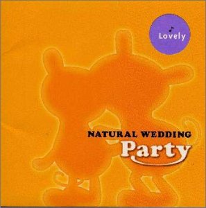 ナチュラル・ウェディング～パーティー Lovely ゼクシィPRESENTS [CD] オムニバス、 ポール・ウイリアムス; K.C.
