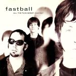 オール・ザ・ペイン・マネー・キ [CD] ファストボール