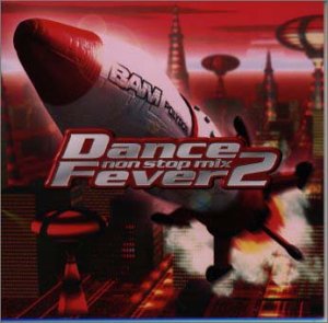 ダンス・フィーヴァー2～ノン・ストップ・ミックス [CD] オムニバス アーマンド・ヴァン・ヘルデン ダ・クリック ビート・ボーイ ループ・ダ・ループ ダウンロード シークエンシャル・ワン; ルシッド