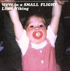 We’re in a SMALL FLIGHT [CD] リトル・バイキング