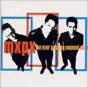 エヴァー・パッシング・モーメント [CD] MxPx