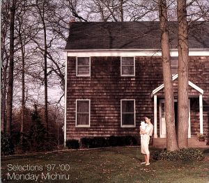 SELECTIONS’97-’00 [CD] MONDAY満ちる