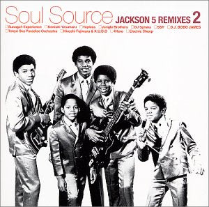 Soul Source JACKSON5 REMIXES 2 [CD] オムニバス 4 Hero Electric Sheep 須永辰緒 小西康陽 TOPLESS Jungle Brothers DJ Spinna SSY D.J.BOBO JAMES; 川上つよし&東京スカパラダイスオーケストラ