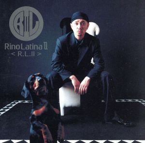 R.L.II [CD] RINO LATINA II RINO LATINA II; RINO LATINA II
