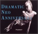DRAMATIC NEO ANNIVERSARY [CD] PIERROT、 キリト、 PIERROT; 西脇辰弥