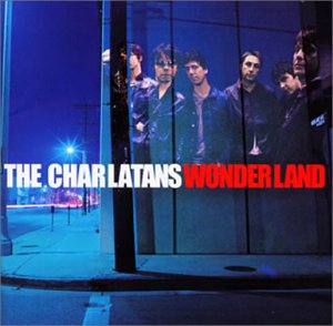 ワンダーランド [CD] ザ・シャーラタンズ、 M.ブラント、 J.ブルックス、 T.バーゲス、 M.コリンズ; T.ロジャース