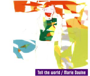テル・ザ・ワールド [CD] マリー・ドルヌ
