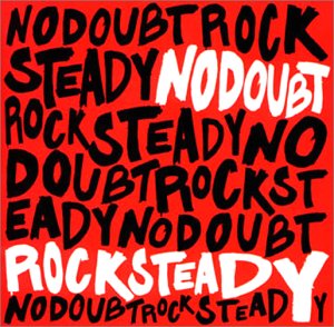 ロック・ステディ [CD] ノー・ダウト G.ステファニー T.カナル D.スチュワート T.デュモント P.ウィリアムス プリンス R.プライス; G.ヒューゴ