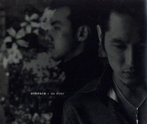 as ever [CD] SURFACE SURFACE; SURFACE